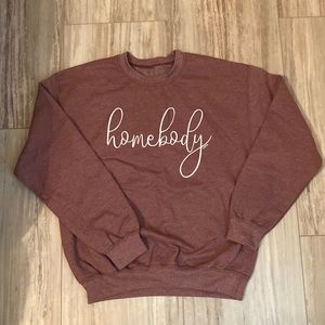 “Homebody” sweatshirt